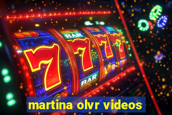 martina olvr videos